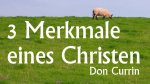 3 Merkmale eines Christen - don-currin